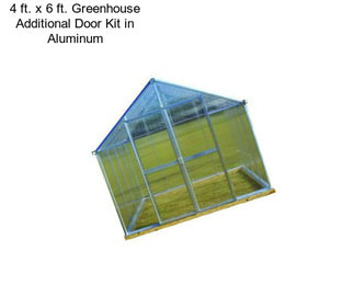 4 ft. x 6 ft. Greenhouse Additional Door Kit in Aluminum