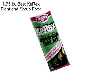 1.75 lb. Best KeRex Plant and Shrub Food