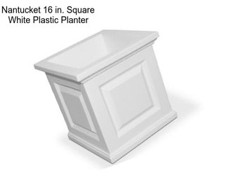 Nantucket 16 in. Square White Plastic Planter