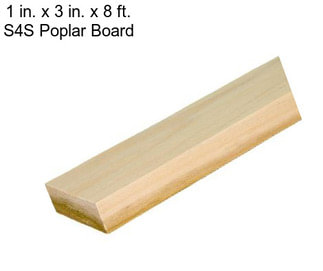 1 in. x 3 in. x 8 ft. S4S Poplar Board