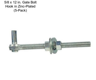 5/8 x 12 in. Gate Bolt Hook in Zinc-Plated (5-Pack)