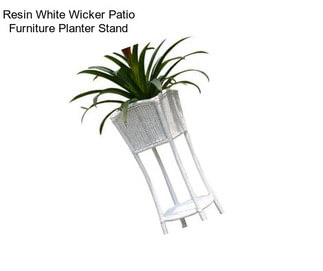 Resin White Wicker Patio Furniture Planter Stand