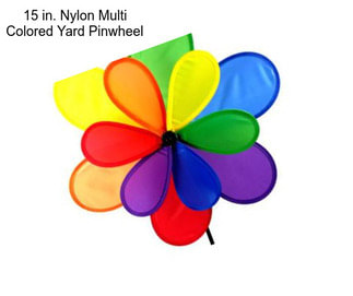 15 in. Nylon Multi Colored Yard Pinwheel