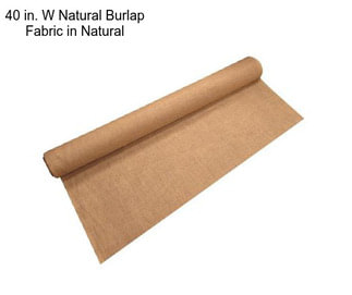 40 in. W Natural Burlap Fabric in Natural