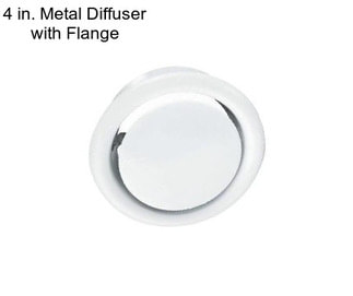 4 in. Metal Diffuser with Flange