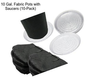 10 Gal. Fabric Pots with Saucers (10-Pack)