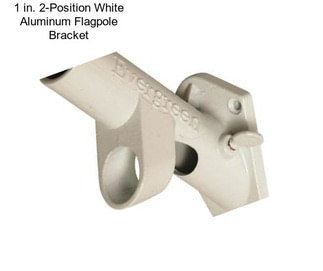 1 in. 2-Position White Aluminum Flagpole Bracket