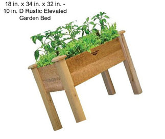 18 in. x 34 in. x 32 in. - 10 in. D Rustic Elevated Garden Bed