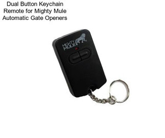 Dual Button Keychain Remote for Mighty Mule Automatic Gate Openers