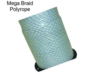 Mega Braid Polyrope