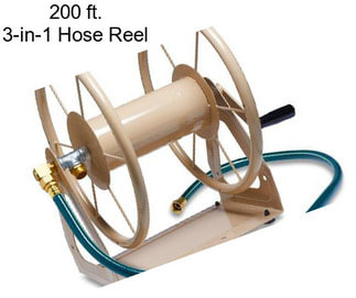 200 ft. 3-in-1 Hose Reel