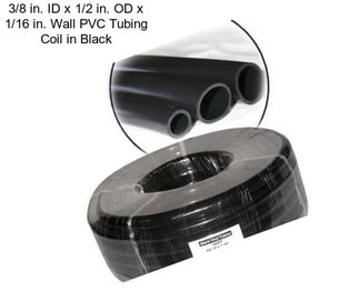 3/8 in. ID x 1/2 in. OD x 1/16 in. Wall PVC Tubing Coil in Black