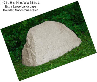 40 in. H x 44 in. W x 58 in. L Extra Large Landscape Boulder, Sandstone Resin