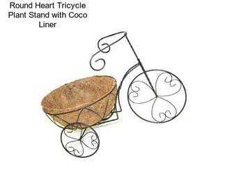 Round Heart Tricycle Plant Stand with Coco Liner