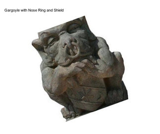 Gargoyle with Nose Ring and Shield