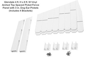 Glendale 4 ft. H x 8 ft. W Vinyl Arched Top Spaced Picket Fence Panel with 3 in. Dog Ear Pickets (Includes 4 Brackets)