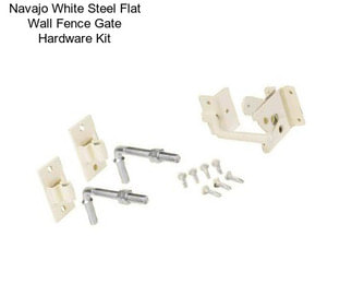 Navajo White Steel Flat Wall Fence Gate Hardware Kit