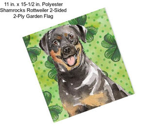 11 in. x 15-1/2 in. Polyester Shamrocks Rottweiler 2-Sided 2-Ply Garden Flag