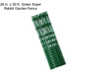 28 in. x 50 ft. Green Super Rabbit Garden Fence