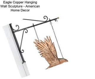 Eagle Copper Hanging Wall Sculpture - American Home Decor