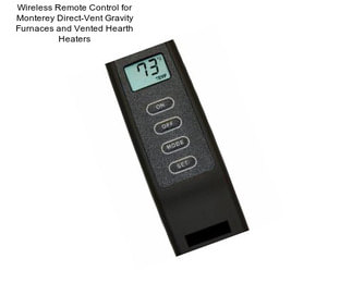 Wireless Remote Control for Monterey Direct-Vent Gravity Furnaces and Vented Hearth Heaters