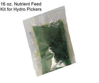 16 oz. Nutrient Feed Kit for Hydro Pickers