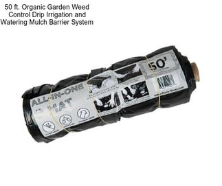 50 ft. Organic Garden Weed Control Drip Irrigation and Watering Mulch Barrier System