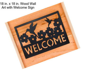 18 in. x 18 in. Wood Wall Art with Welcome Sign