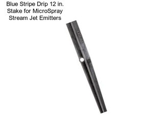 Blue Stripe Drip 12 in. Stake for MicroSpray Stream Jet Emitters