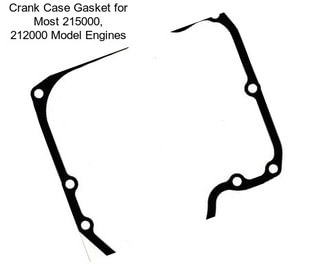 Crank Case Gasket for Most 215000, 212000 Model Engines