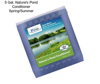 5 Gal. Nature\'s Pond Conditioner Spring/Summer