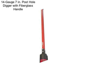 14-Gauge 7 in. Post Hole Digger with Fiberglass Handle