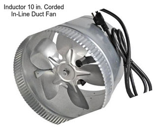 Inductor 10 in. Corded In-Line Duct Fan