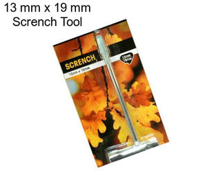 13 mm x 19 mm Scrench Tool
