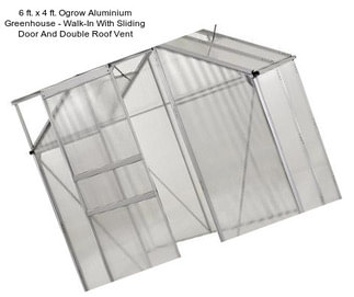 6 ft. x 4 ft. Ogrow Aluminium Greenhouse - Walk-In With Sliding Door And Double Roof Vent