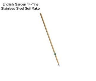 English Garden 14-Tine Stainless Steel Soil Rake