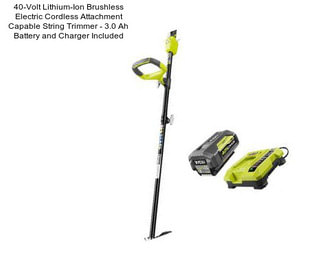 40-Volt Lithium-Ion Brushless Electric Cordless Attachment Capable String Trimmer - 3.0 Ah Battery and Charger Included