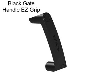 Black Gate Handle EZ Grip