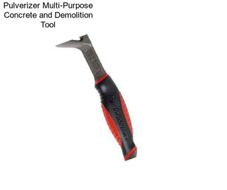 Pulverizer Multi-Purpose Concrete and Demolition Tool