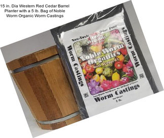 15 in. Dia Western Red Cedar Barrel Planter with a 5 lb. Bag of Noble Worm Organic Worm Castings