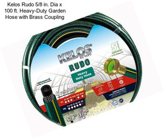 Kelos Rudo 5/8 in. Dia x 100 ft. Heavy-Duty Garden Hose with Brass Coupling