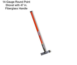 14-Gauge Round Point Shovel with 47 in. Fiberglass Handle