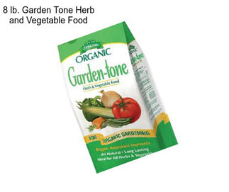 8 lb. Garden Tone Herb and Vegetable Food