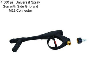 4,500 psi Universal Spray Gun with Side Grip and M22 Connector