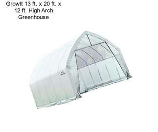 GrowIt 13 ft. x 20 ft. x 12 ft. High Arch Greenhouse