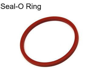 Seal-O Ring