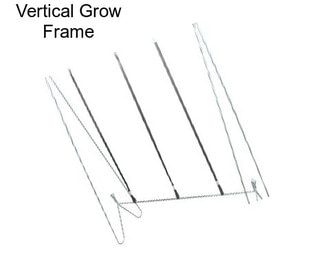 Vertical Grow Frame