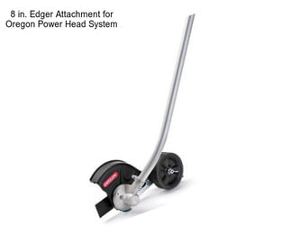 8 in. Edger Attachment for Oregon Power Head System