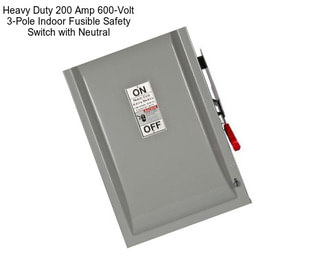 Heavy Duty 200 Amp 600-Volt 3-Pole Indoor Fusible Safety Switch with Neutral