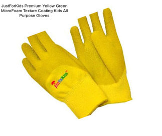 JustForKids Premium Yellow Green MicroFoam Texture Coating Kids All Purpose Gloves